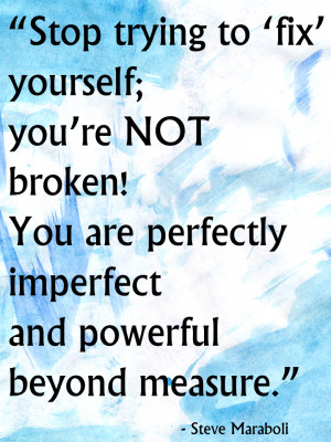 You Are Not Broken!