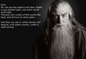 Death, Quotes About Death, Led To The Lord, Gandalf Quotes, Gandalf ...