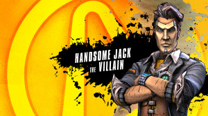 Start a Discussion Discussions about Borderlands 2 - HANDSOME JACK