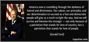 America now is stumbling through the darkness of hatred and ...