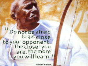 quote from Mestre 'Bimba' Manuel dos Reis Machado