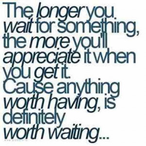 Friday Quotes: Worth the Wait