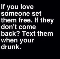 drunk text love bored and drunk what should you do