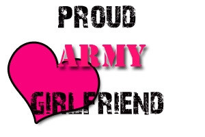 Proud Army Girlfriend Quotes