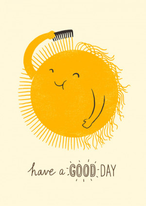 Hey, you! Yes, you! Have a fantastic day, keep smiling and remember if ...
