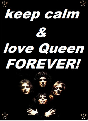 Queen keep calm & love queen