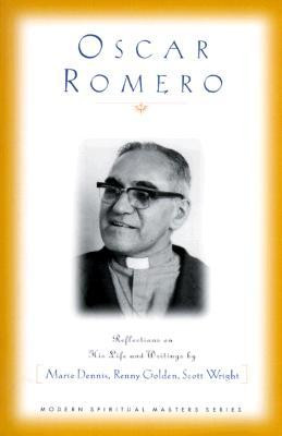 Oscar Romero: Reflections on His Life and Writings (Modern Spiritual ...