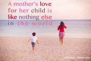 Mother’s Love Quotes