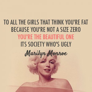 Marilyn Monroe Quote (About be strong, beautiful, fat, girls, heavy ...