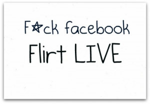 courage, facebook, flirt, live, quote