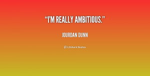 ambitious quotes source http quotes lifehack org quote jourdandunn ...