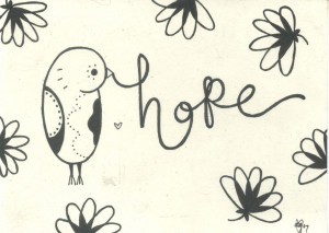 Hope is a Good Thing and Definitely the Best of all Things