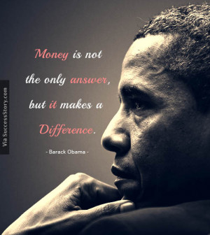 Money is not the only answer, but it makes a difference.