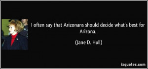 More Jane D. Hull Quotes