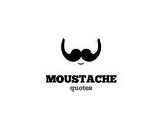 ... mustache moustache quotes moustache influenc moustache class logos
