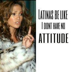Latinas be like hispanic girl problems lol memes funny More