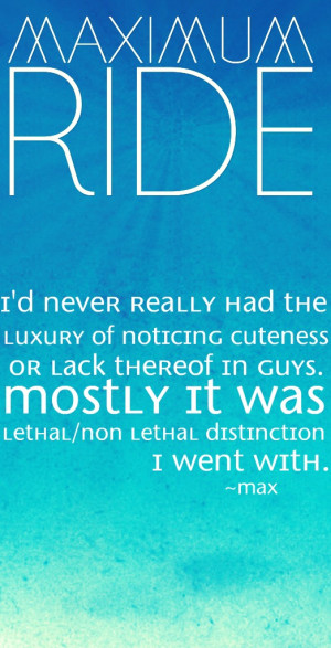 Maximum Ride Maximum Ride Quote