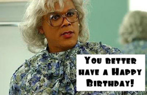 Happy Birthday photo MADEA-1.jpg