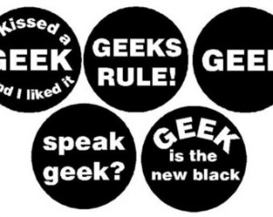 Set of 5 Geek Geeky Funny Humor Quotes Sayings Geeks Rule Kissed Speak ...