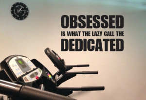 Fitness Inspiration Quotes Men Motivational quote, obsessed