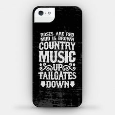 ... Red, Mud Is Brown, Country Music Up, Tailgates Down | iPhone Cases