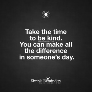 Take the time to be kind by Unknown Author