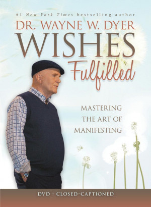 DVD: Wishes Fulfilled - Mastering the Art of Manifesting - Click to ...