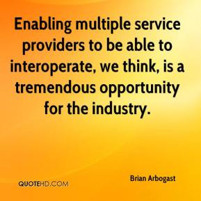 Brian Arbogast - Enabling multiple service providers to be able to ...