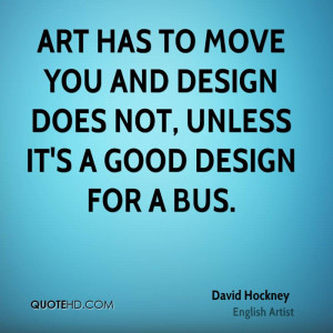 david-hockney-david-hockney-art-has-to-move-you-and-design-does-not ...