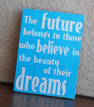 The future belongs Quote Love Home by snappydesign on Etsy, $25.00