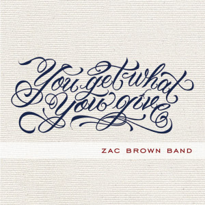 Zac Brown Band – You Get What You Give [Deluxe][iTunes Plus AAC M4A]
