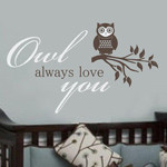 OWL ALWAYS LOVE YOU Kids Wall Quote