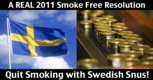 ... Resolution and how to REALLY quit smoking with snus. 13 January 2011