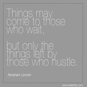 Short Inspirational Quotes, Abraham Lincoln Quotes, Betterfly Quotes
