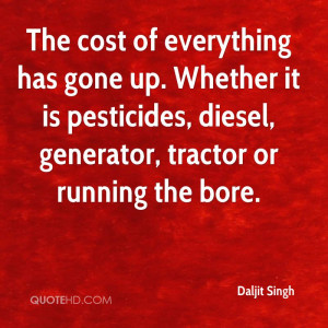 ... it is pesticides, diesel, generator, tractor or running the bore
