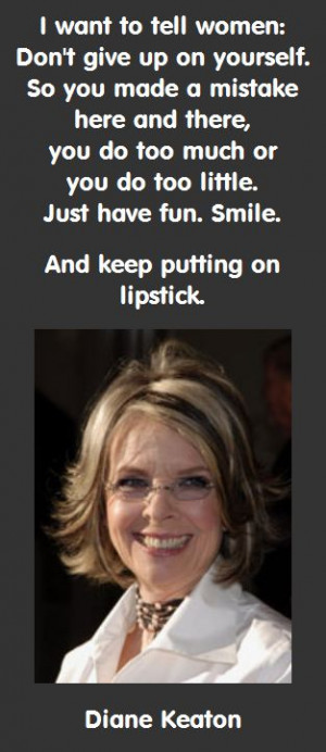 Diane Keaton: Keep Putting on Lipstick