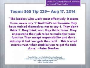 As we wrap up the week a great quote from Peter Drucker on We and Team ...