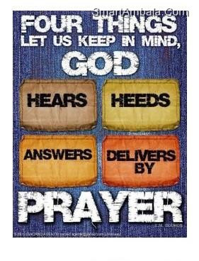 ... Us Keep In Mind,God Hears Heeds Answers Delivers By Prayer ~ God Quote