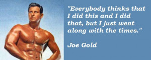 Joe Gold's quote #5