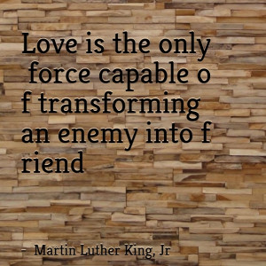 Something about Love by legendary Martin Luther King, Jr: