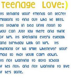 teenage/middle school love:) lol sooo true More