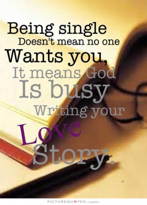 God Quotes Faith Quotes Being Single Quotes Story Quotes Writing ...