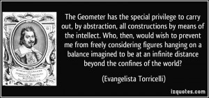 The Geometer has the special privilege to carry out, by abstraction ...