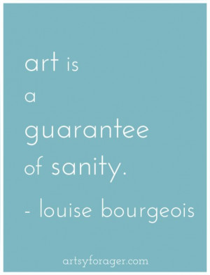 Louise Bourgeois #quotes #art