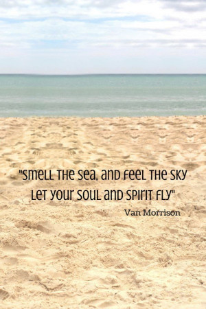 smell-the-sea-feel-the-sky-van-morrison-quotes-sayings-pictures ...