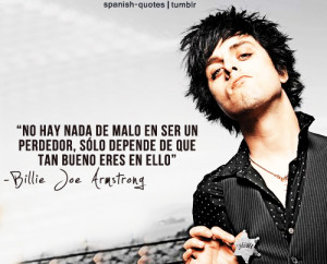 Billie Joe Armstrong #green day #spanish quotes #citas #español #q ...