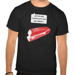 Office Space - Stapler T-shirts