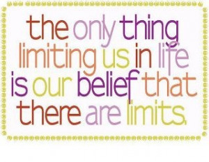 Don't limit yourself!