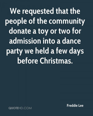 We requested that the people of the community donate a toy or two for ...