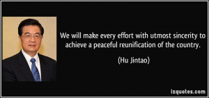 We will make every effort with utmost sincerity to achieve a peaceful ...